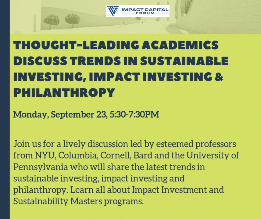 Join us on 9/23 from 5:30-7:30pm for Thought-Leading Academics Discuss Trends in Sustainable Investing, Impact Investing & Philanthropy 