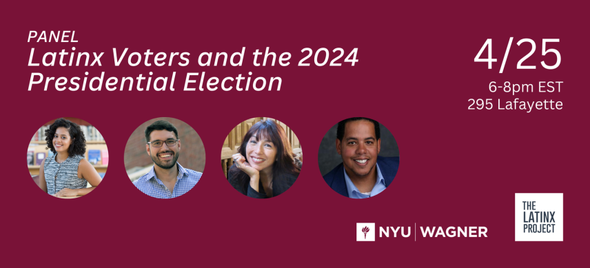 Latinx Voters and the 2024 Presidential Election Date, Time, Location and Panelists