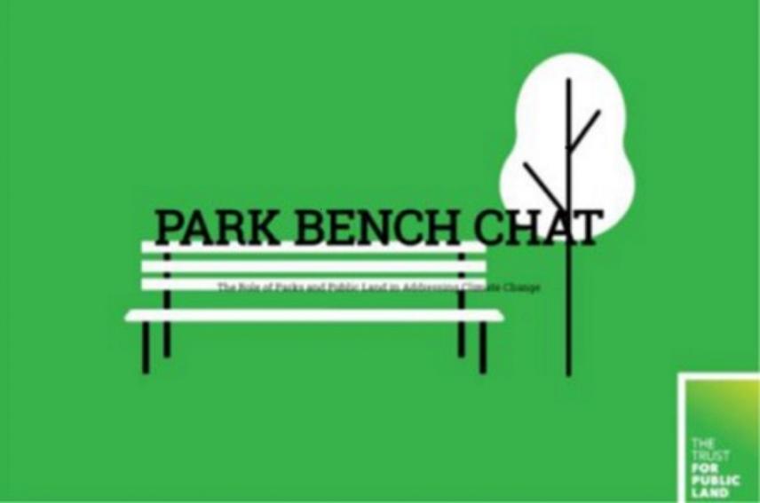Park Bench Chat: The Role of Parks and Public Land in Addressing Climate Change