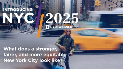 NYC 2025. What does a stronger, fairer, and more equitable New York City Look like? 